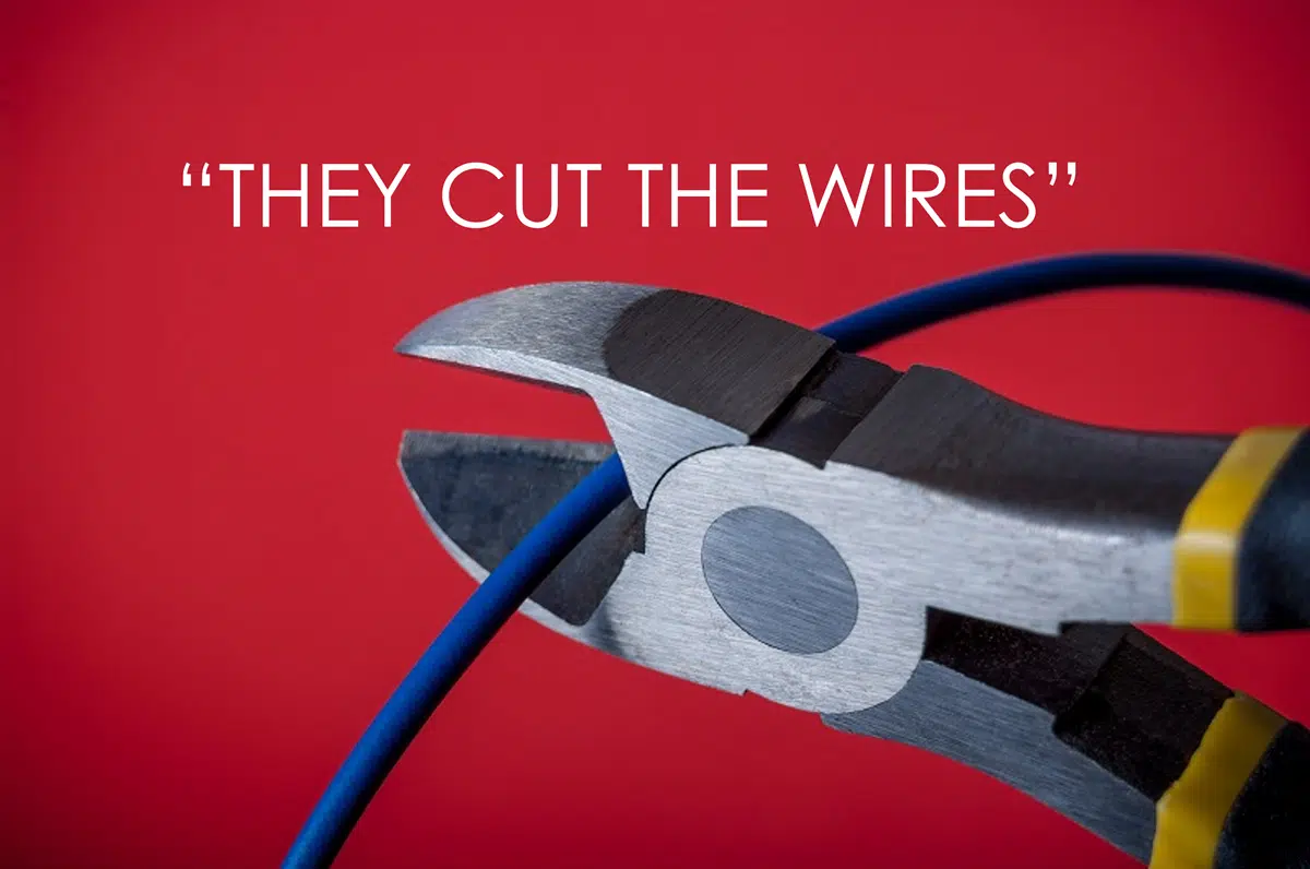 They Cut the Wires They Cut the Wires