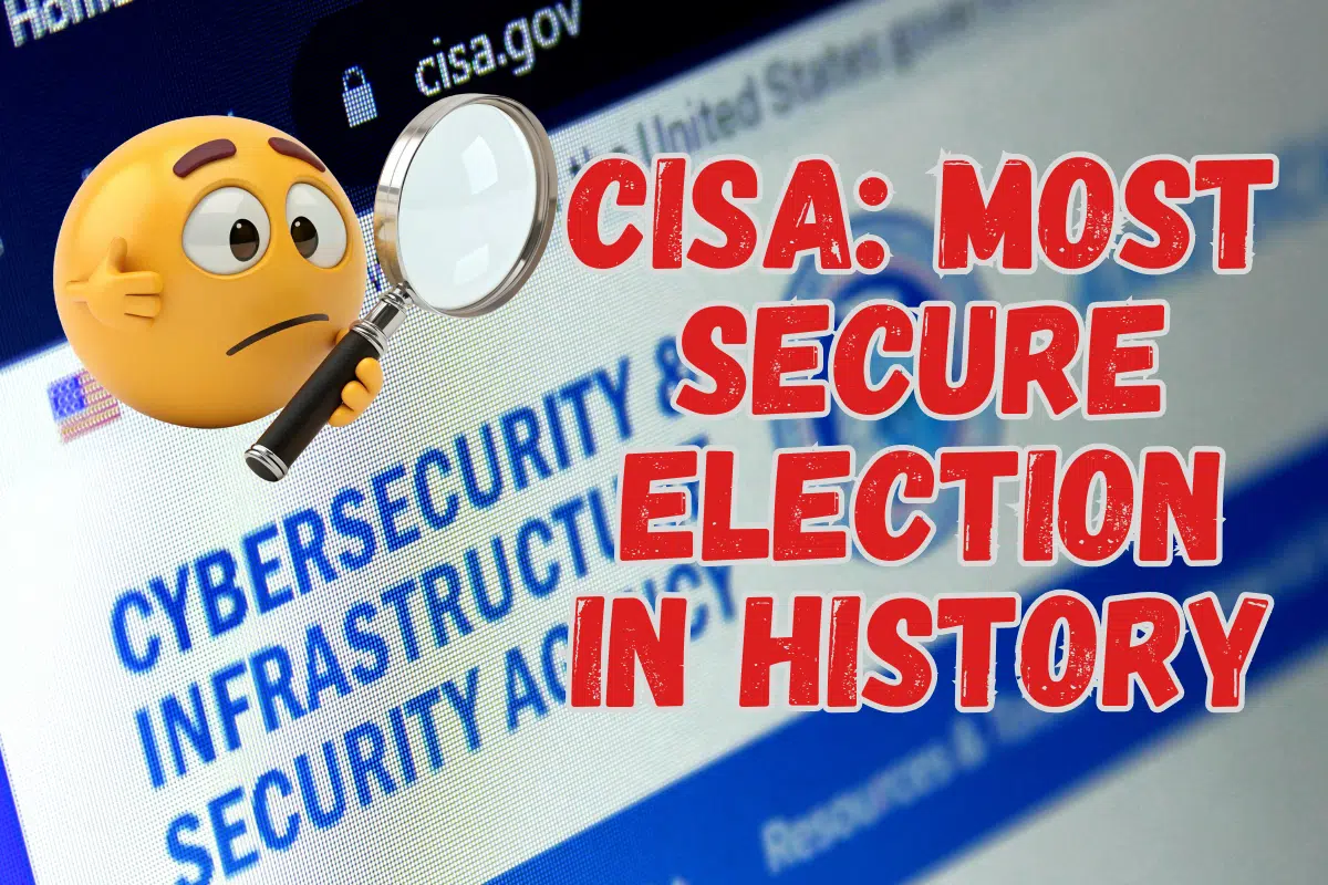 CISA claim that 2020 is most secure election in history