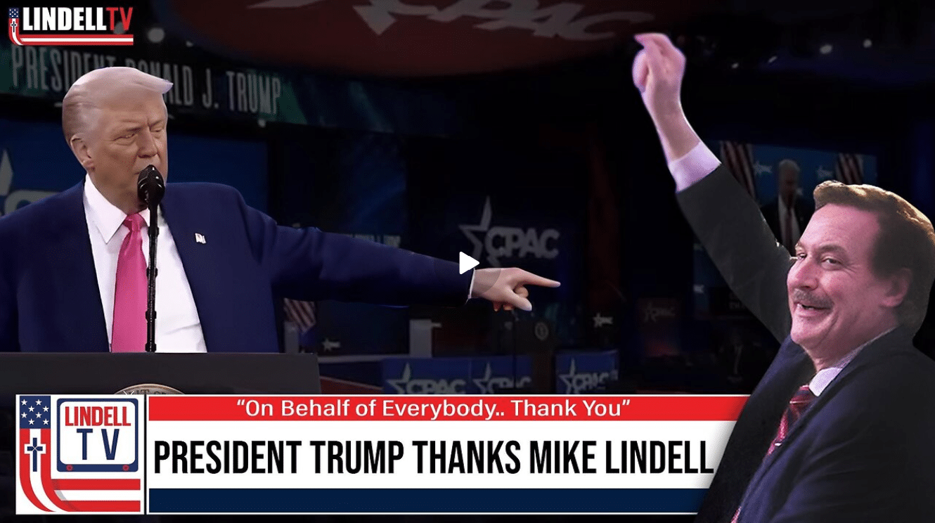 President Trump Thanks Mike Lindell CPAC 2025
